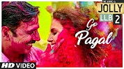 Jolly LLB 2 Go Pagal Video Song