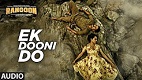 Ek Dooni Do Rangoon Song Video