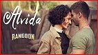 Alvida Rangoon Song Video