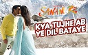 Kya Tujhe Ab Sanam Re Song Video