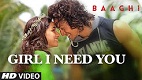 Girl I Need You Song BAAGHI Song Video