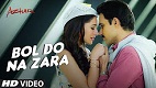 Bol Do Na Zara Azhar Song Video