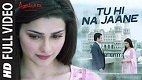 Tu Hi Na Jaane Azhar Song Video