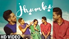 Jhumke Sargi Song Video