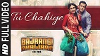 Tu Chahiye Bajrangi Bhaijaan Song Video