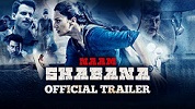 Naam Shabana Trailer 2 Download