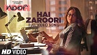 Hai Zaroori Noor Song Video