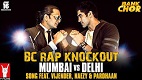 BC Rap Knockout Mumbai vs Delhi Bank Chor Song Video