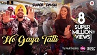 Ho Gaya Talli Super Singh Song Video