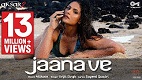 Jaana Ve Aksar 2 Song Video