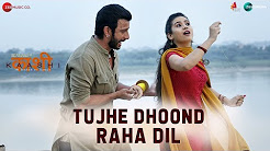 Tujhe Dhoond Raha Dil Full HD Video Song Download
